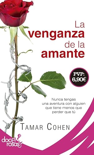 Beispielbild fr La venganza de la amante: Nunca tengas una aventura con alguien que tiene menos que perder que t zum Verkauf von Agapea Libros