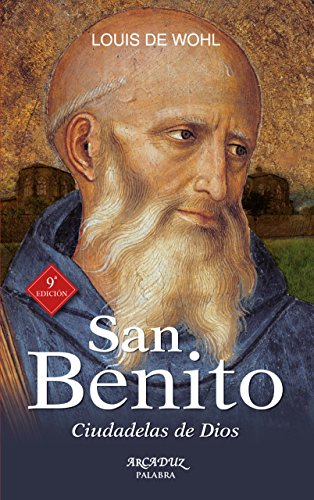 Stock image for San Benito: Ciudadelas de Dios (Arcaduz) (Spanish Edition) for sale by Big River Books