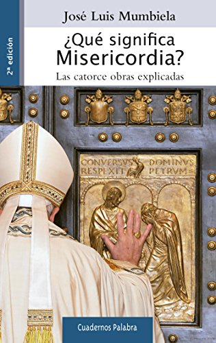 9788490613634: Que Significa Misericordia: Las catorce obras explicadas: 182 (Cuadernos Palabra n 182)