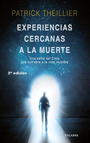 Beispielbild fr Experiencias cercanas a la muerte : una seal del cielo que nos abre a la vida invisible (Palabra hoy) zum Verkauf von medimops