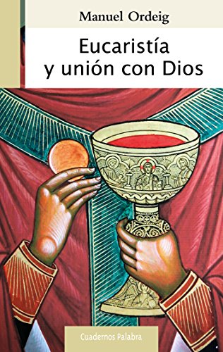 Stock image for EUCARISTIA Y UNION CON DIOS for sale by KALAMO LIBROS, S.L.