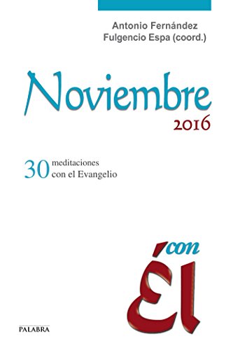 Imagen de archivo de Noviembre 2016, con l: 30 Meditaciones con el Evangelio a la venta por Hamelyn