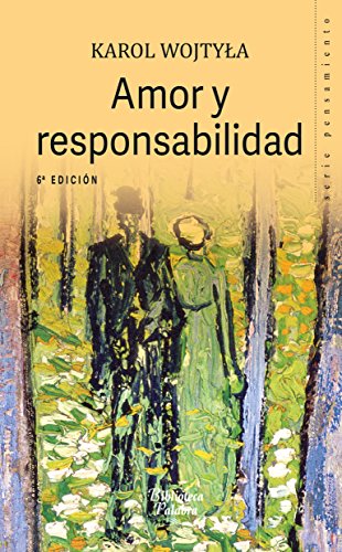 Stock image for Amor y Responsabilidad (nueva ed.): 35 (Biblioteca Palabra n 35. Serie Pensamiento) for sale by Releo