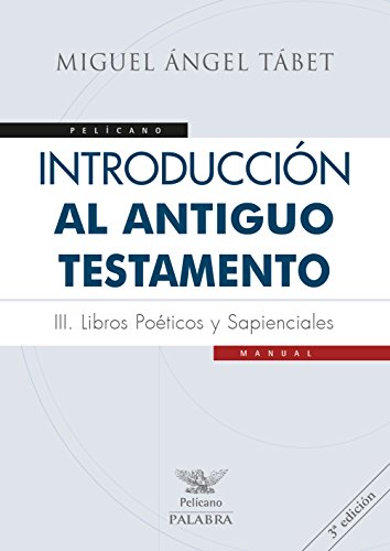 Imagen de archivo de Introduccin al Antiguo Testamento III . Libros poticos y sapienciales a la venta por AG Library