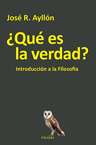 Beispielbild fr QU ES LA VERDAD? INTRODUCCIN A LA FILOSOFA zum Verkauf von KALAMO LIBROS, S.L.