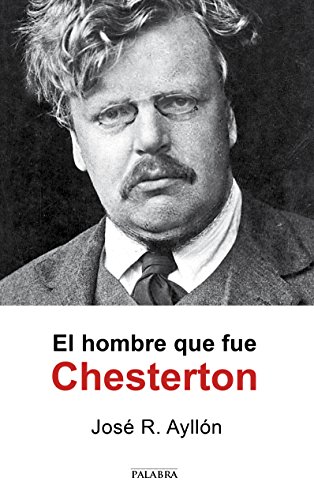 Beispielbild fr El hombre que fue Chesterton (Palabra hoy) zum Verkauf von medimops