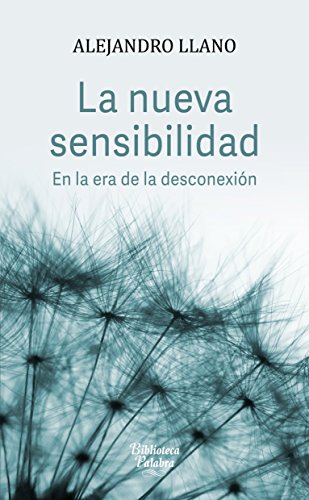 Imagen de archivo de LA NUEVA SENSIBILIDAD EN LA ERA DE LA DESCONEXION a la venta por KALAMO LIBROS, S.L.