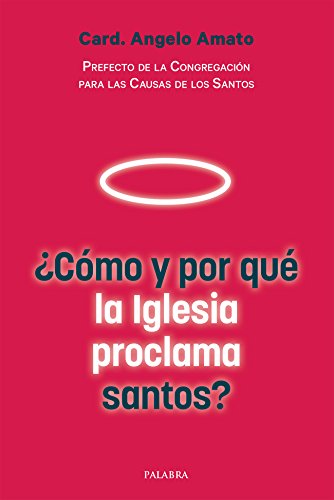 Beispielbild fr COMO Y POR QUE LA IGLESIA PROCLAMA SANTOS? zum Verkauf von KALAMO LIBROS, S.L.