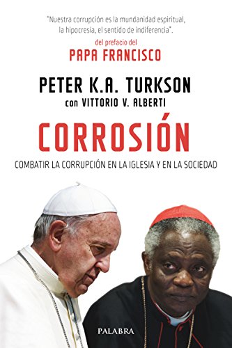 Stock image for CORROSION: COMBATIR LA CORRUPCION EN LA IGLESIA Y EN LA SOCIEDAD for sale by KALAMO LIBROS, S.L.