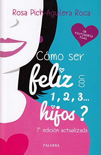 Imagen de archivo de COMO SER FELIZ CON 1, 2, 3. . . HIJOS? a la venta por KALAMO LIBROS, S.L.