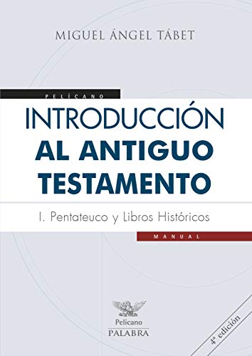 Imagen de archivo de INTRODUCCION AL ANTIGUO TESTAMENTO: I. PENTATEUCO Y LIBROS HISTORICOS a la venta por KALAMO LIBROS, S.L.
