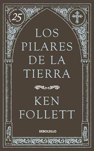 9788490622834: Los pilares de la Tierra (edicin conmemorativa del 25 aniversario) (Saga Los pilares de la Tierra 1)