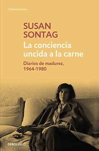 Stock image for La conciencia uncida a la carne : diarios de madurez, 1964-1980 for sale by Perolibros S.L.