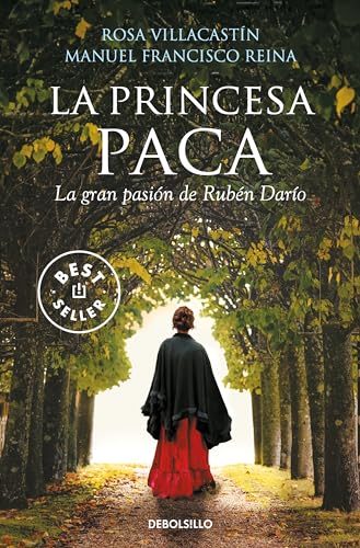 Imagen de archivo de La princesa Paca: La gran pasi?n de Rub?n Dar?o a la venta por SecondSale