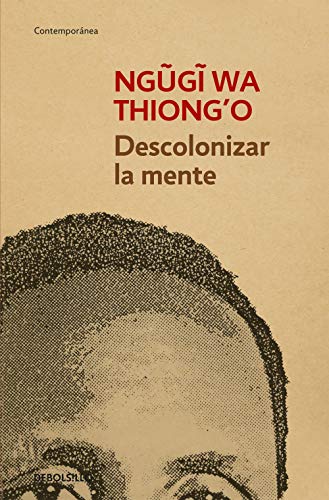 9788490626535: Descolonizar la mente: La poltica lingstica de la literatura africana