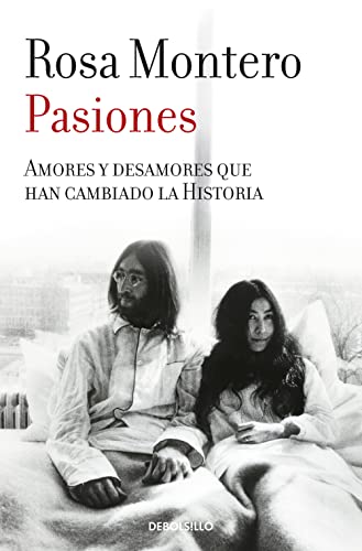 9788490629277: Pasiones: Amores y desamores que han cambiado la Historia (Best Seller)