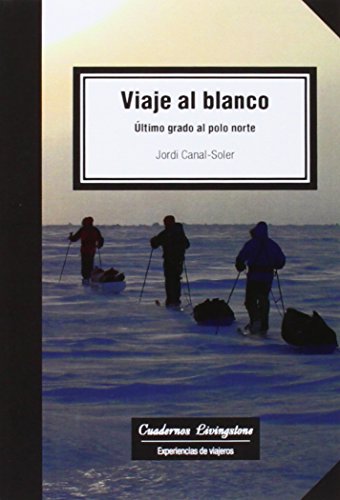 Beispielbild fr Viaje Al Blanco: 16 zum Verkauf von Hamelyn