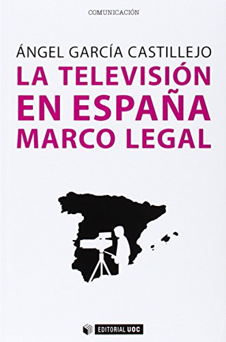 Imagen de archivo de TELEVISIN EN ESPAA MARCO LEGAL, LA: 323 (MANUALES) a la venta por La Casa de los Libros