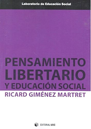 Imagen de archivo de PENSAMIENTO LIBERTARIO Y EDUCACIN SOCIAL a la venta por KALAMO LIBROS, S.L.