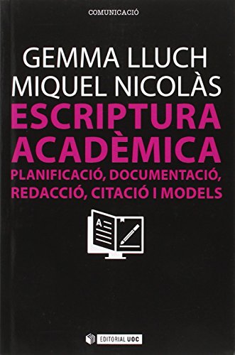 Imagen de archivo de ESCRIPTURA ACADMICA PLANIFICACI, DOCUMENTACI, REDACCI, CITACI I MODELS a la venta por Zilis Select Books