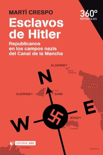 Imagen de archivo de Esclavos de Hitler. Republicanos en los campos nazis del Canal de la Mancha a la venta por Hilando Libros