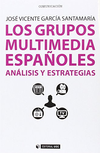 Stock image for Los grupos multimedia espaoles : anlisis y estrategias (Manuales, Band 339) for sale by medimops