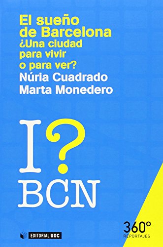 Beispielbild fr El sueo de Barcelona: una ciudad para vivir o para ver? zum Verkauf von Ammareal