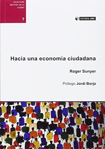 Stock image for Hacia una economa ciudadana (Gestin de la ciudad, Band 7) for sale by medimops