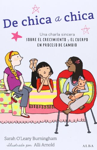 Stock image for De Chica a Chica: Una Charla Sincera sobre el Crecimiento y el Cuerpo en Proceso de Cambio for sale by Hamelyn