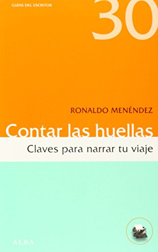 Stock image for CONTAR LAS HUELLAS: CLAVES PARA NARRAR TU VIAJE for sale by KALAMO LIBROS, S.L.