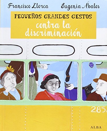Beispielbild fr Pequeos grandes gestos contra la discriminacin (Infantil Ilustrado) zum Verkauf von medimops