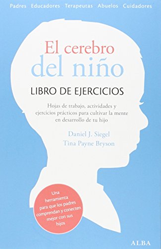 9788490651780: El cerebro del nio. Libro de ejercicios: Ejercicios prcticos, hojas de trabajo y actividades para cultivar la mente en desarrollo (Psicologa / Guas para padres)