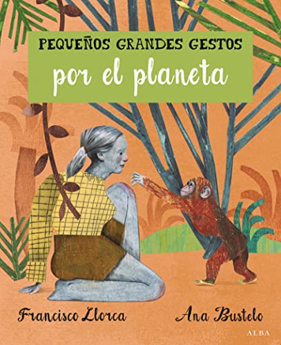 Stock image for PEQUEOS GRANDES GESTOS POR EL PLANETA for sale by KALAMO LIBROS, S.L.