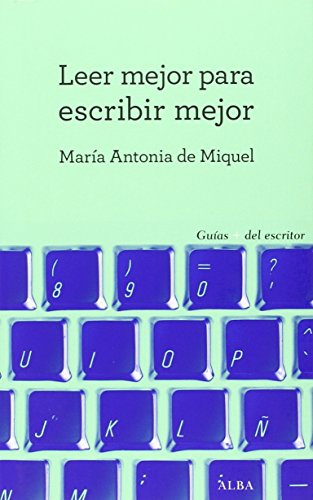 Imagen de archivo de LEER MEJOR PARA ESCRIBIR MEJOR a la venta por KALAMO LIBROS, S.L.