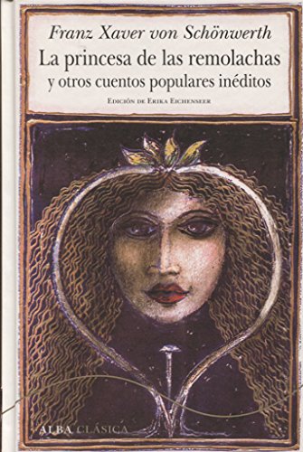 Stock image for La princesa de las remolachas y otros cuentos populares in?ditos for sale by Devils in the Detail Ltd