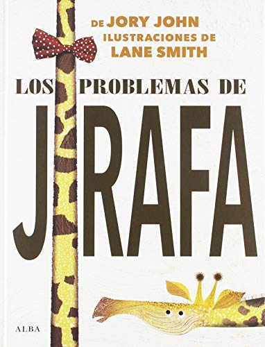 Imagen de archivo de Los problemas de Jirafa (Infantil ilustrado) (Spanish Edition) a la venta por Better World Books: West