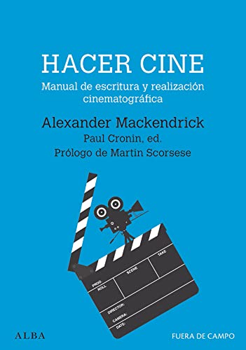 Imagen de archivo de HACER CINE. MANUAL DE ESCRITURA Y REALIZACIN CINEMATOGRFICA a la venta por KALAMO LIBROS, S.L.