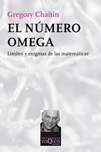9788490660409: El nmero Omega: Lmites y enigmas de las matemticas