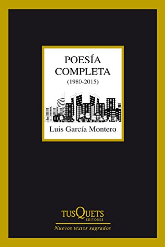 Poesía completa (1980-2015) - Luis García Montero ( José Carlos Mainer, prólogo )