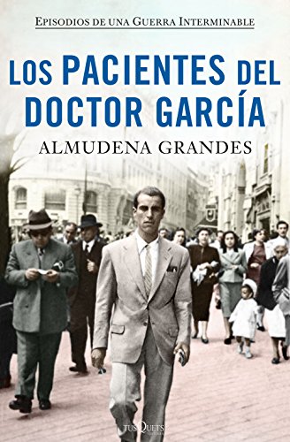 9788490664469: Los pacientes del doctor Garca: Episodios de una Guerra Interminable