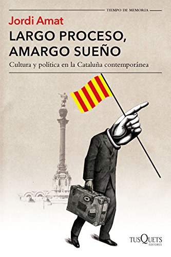 Beispielbild fr LARGO PROCESO, AMARGO SUEO: Cultura y poltica en la Catalua contempornea zum Verkauf von KALAMO LIBROS, S.L.