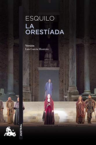 Stock image for La Orestada: Versin libre de Luis Garca Montero de las obras de Esquilo for sale by AG Library