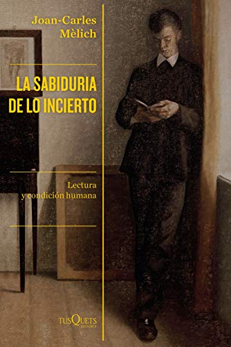 Beispielbild fr LA SABIDURA DE LO INCIERTO. Lectura y condicin humana zum Verkauf von KALAMO LIBROS, S.L.
