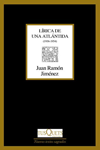 Imagen de archivo de LRICA DE UNA ATLNTIDA: En el otro costado. Una colina meridiana. Dios deseado y deseante. De ros que se van (1936-1954) a la venta por KALAMO LIBROS, S.L.