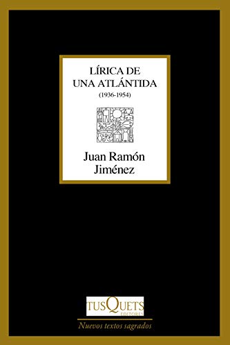 Stock image for LRICA DE UNA ATLNTIDA: En el otro costado. Una colina meridiana. Dios deseado y deseante. De ros que se van (1936-1954) for sale by KALAMO LIBROS, S.L.
