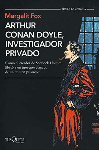 Stock image for ARTHUR CONAN DOYLE, INVESTIGADOR PRIVADO for sale by KALAMO LIBROS, S.L.