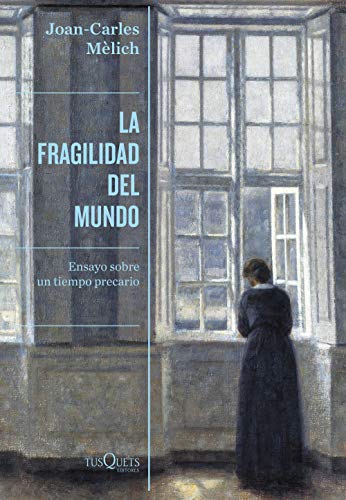 Beispielbild fr La fragilidad del mundo: Ensayo sobre un tiempo precario (Condicin Humana) zum Verkauf von medimops