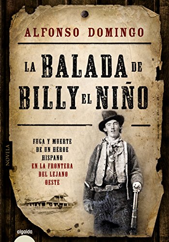 Imagen de archivo de La balada de Billy el Niño (Spanish Edition) a la venta por ThriftBooks-Atlanta