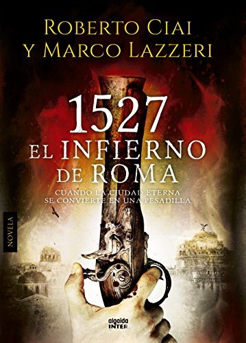 Stock image for 1527 el Infierno de Roma for sale by Hamelyn