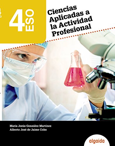 Beispielbild fr Ciencias aplicadas a la actividad profesional 4 ESO : libro del alumno : Aragn, Asturias, Canarias, Cantabria, Castilla y Len, Castilla-La Mancha, . Madrid, Melilla, Murcia, Navarra, Pas Vasco zum Verkauf von Revaluation Books